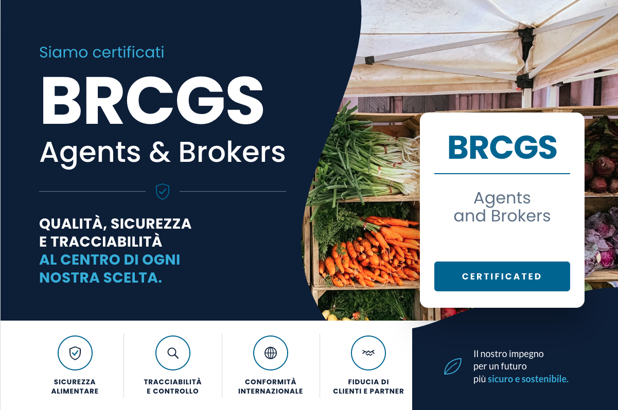 Certificazione BRCGS Agents & Brokers: la nostra azienda alza gli standard di qualità e sicurezza alimentare